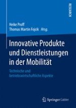 Innovative Produkte und Dienstleistungen in der Mobilität - technische und betriebswirtschaftliche Aspekte – Einordnung