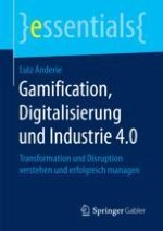 Gamification, Digitalisierung und Industrie 4.0: Gesellschaft und Unternehmensführung im Umbruch