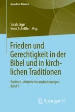 Frieden und Gerechtigkeit in der Bibel und in kirchlichen Traditionen Eine Einführung