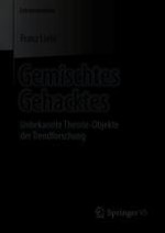 Unbekannte Theorie-Objekte der Trendforschung: Erfindung einer Tradition – Tradition einer Erfindung