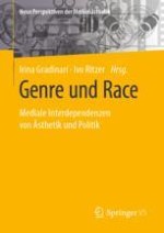 Einleitung: Genre und Race: Ein zu berücksichtigendes Verhältnis