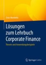 Lösungen zu Kapitel 1: Einführung in die Corporate Finance