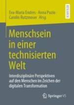 Menschsein in einer technisierten Welt – Einleitende Bemerkungen zu einer interdisziplinären Auseinandersetzung mit der digitalen Transformation