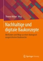 Nachhaltige und digitale Konzepte im Bauwesen – komplex, konträr, kompatibel, konstruktiv