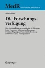 1. Die Forschungsverfügung als Legitimationsinstrument für Forschung mit Einwilligungsunfähigen