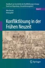 Einführung – Geschichte der Konfliktlösung im Europa der „Frühen Neuzeit“