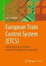 Historie und Motivation für das European Train Control System