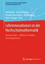 Einführung: Lehrinnovationen in der Hochschulmathematik – praxisrelevant – didaktisch fundiert – forschungsbasiert