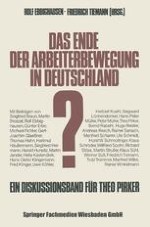 Das Ende der Arbeiterbewegung in Deutschland? Lange Debatten und ein neuer Diskussionsband zum sechzigsten Geburtstag von Theo Pirker