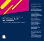 Das kundenzentrierte Gesundheitssystem – ein ökonomisches Modell