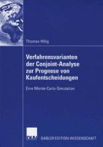 Entwicklung, Bedeutung und Anwendungsfelder von Verfahrensvarianten der Conjoint-Analyse zur Prognose von Kaufentscheidungen