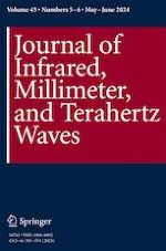Journal of Infrared, Millimeter, and Terahertz Waves 5-6/2024