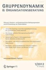 Gruppe. Interaktion. Organisation. Zeitschrift für Angewandte Organisationspsychologie (GIO) 1/2012