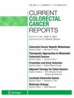 Current Colorectal Cancer Reports 5/2016