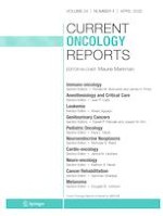 Current Oncology Reports 4/2022