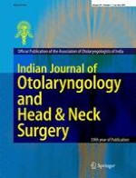Indian Journal of Otolaryngology and Head & Neck Surgery 1/2007