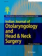 Indian Journal of Otolaryngology and Head & Neck Surgery 4/2007