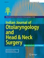 Indian Journal of Otolaryngology and Head & Neck Surgery 1/2009