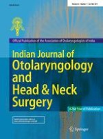 Indian Journal of Otolaryngology and Head & Neck Surgery 1/2011