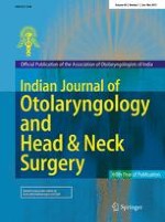 Indian Journal of Otolaryngology and Head & Neck Surgery 1/2017