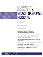 Current Reviews in Musculoskeletal Medicine 1/2021