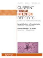 Current Fungal Infection Reports 4/2021