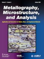 Metallography, Microstructure, and Analysis 5/2022