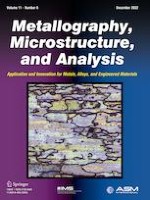 Metallography, Microstructure, and Analysis 6/2022