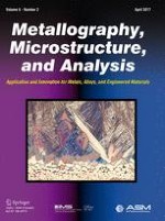 Metallography, Microstructure, and Analysis 2/2017