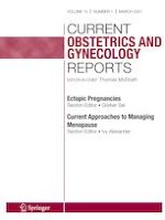 Current Obstetrics and Gynecology Reports 1/2021