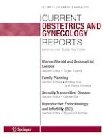 Current Obstetrics and Gynecology Reports 1/2022