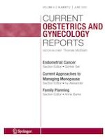Current Obstetrics and Gynecology Reports 2/2020