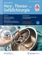 Zeitschrift für Herz-,Thorax- und Gefäßchirurgie 6/2017