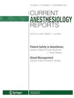 Current Anesthesiology Reports 4/2022