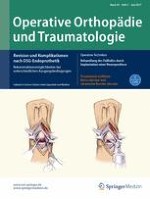 Operative Orthopädie und Traumatologie 3/2017