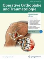 Operative Orthopädie und Traumatologie 6/2018