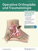 Operative Orthopädie und Traumatologie 3/2019