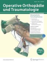 Operative Orthopädie und Traumatologie 2/2020