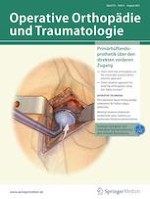 Operative Orthopädie und Traumatologie 4/2021