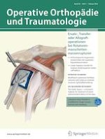 Operative Orthopädie und Traumatologie 1/2022