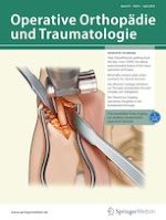 Operative Orthopädie und Traumatologie 2/2023