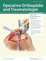 Operative Orthopädie und Traumatologie 3-4/2023