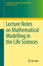 Lecture Notes on Mathematical Modelling in the Life Sciences