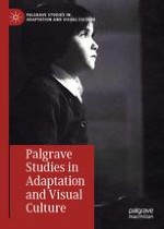 Palgrave Studies in Adaptation and Visual Culture