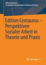 Edition Centaurus - Perspektiven Sozialer Arbeit in Theorie und Praxis