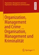 Organization, Management and Crime - Organisation, Management und Kriminalität