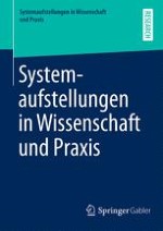 Systemaufstellungen in Wissenschaft und Praxis