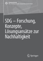 SDG - Forschung, Konzepte, Lösungsansätze zur Nachhaltigkeit