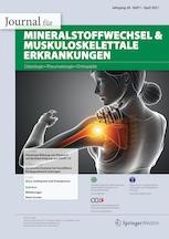 Journal für Mineralstoffwechsel & Muskuloskelettale Erkrankungen 1/2021
