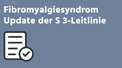 Fibromyalgiesyndrom - Update der S 3-Leitlinie